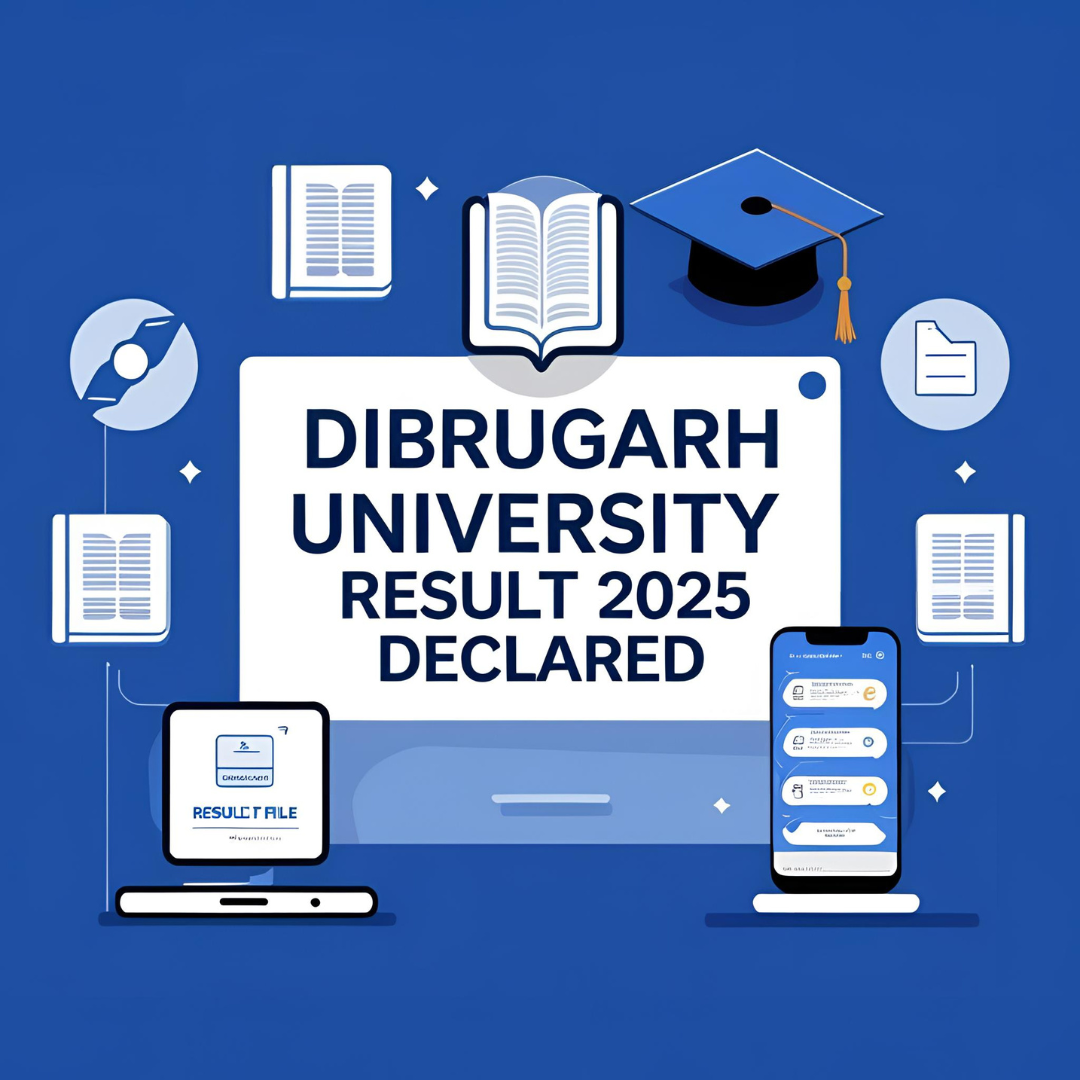 Dibrugarh University 2025 Results Declared – Check B.Ed CET, UG/PG Now