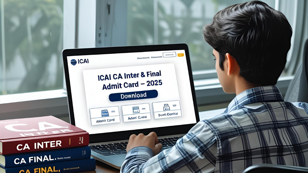 Student downloading ICAI CA Inter and Final Admit Card 2025 online for September exams from official portal