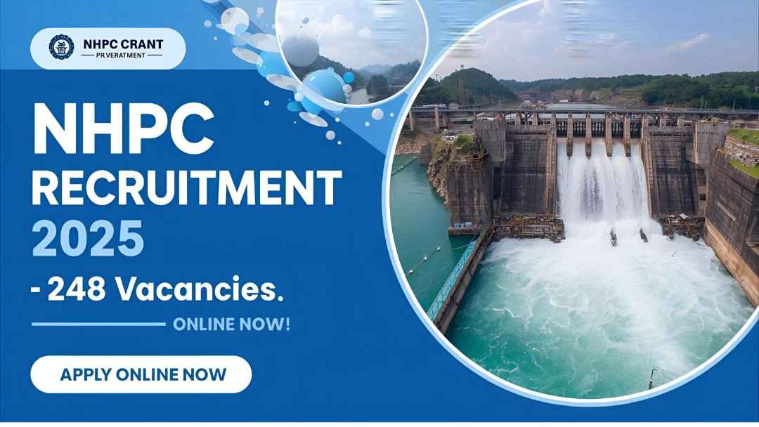 NHPC Vacancy 2025: 248 Posts Announced, Check Eligibility, Salary, and How to Apply Online”