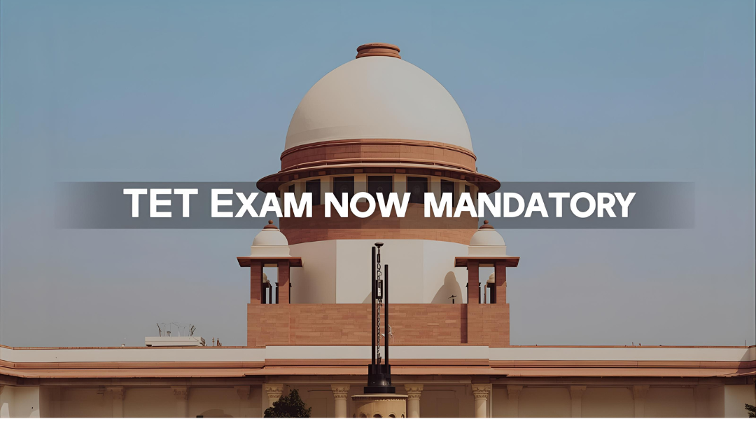 Supreme Court: TET Now Mandatory for All School Teachers to Continue in Service
